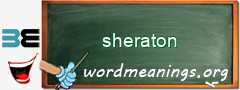 WordMeaning blackboard for sheraton